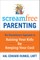 Screamfree Parenting