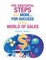 Five Substantial Steps and More... for Success in the World of Sales