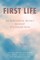 First Life - An Existential Revolt Against Euclidean Man