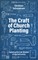 The Craft of Church Planting