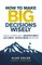 How to Make Big Decisions Wisely