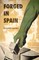 Forged in Spain