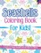 Seashells Coloring Book For Kids! A Variety Of Unique Seashells Coloring Pages For Children