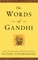 The Words of Gandhi
