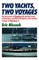 Two Yachts, Two Voyages