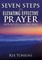 Seven Steps to Elevating Effective Prayer