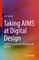 Taking Aims at Digital Design