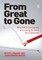 From Great to Gone