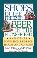 Shoes in the Freezer, Beer in the Flower Bed Shoes in the Freezer, Beer in the Flower Bed