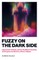 Fuzzy on the Dark Side