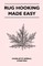 Rug Hooking Made Easy