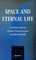Space and Eternal Life