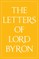 The Letters of Lord Byron