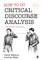 How to Do Critical Discourse Analysis