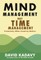 Mind Management, Not Time Management