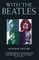 With the Beatles