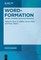 Word-Formation - History, Theory, Units and Processes