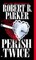 Perish Twice