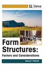 Farm Structures: Factors and Considerations Farm Structures: Factors and Considerations