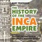 The History of the Inca Empire - History of the World Children's History Books
