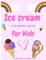 Ice cream coloring book for Kids