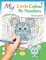 My Little Colour By Numbers Colouring Book