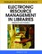 Electronic Resource Management in Libraries
