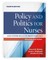 Policy and Politics for Nurses and Other Health Professionals