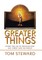 Greater Things