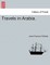 Travels in Arabia.