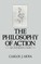The Philosophy of Action