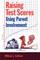 Raising Test Scores Using Parent Involvement