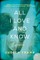 All I Love and Know