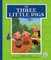 The Three Little Pigs