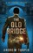 The Old Bridge