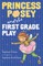 Princess Posey and the First Grade Play