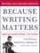Because Writing Matters