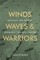 Winds, Waves, and Warriors