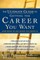 Ultimate Guide to Getting the Career You Want