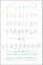 Strategy as Leadership