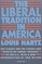 The Liberal Tradition in America