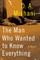 Mishani, D: Man Who Wanted to Know Everything