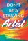 Don't Be A Starving Artist