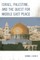 Israel, Palestine, & the Quest for Middle East Peace