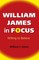 William James in Focus