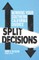 Split Decisions
