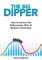 The BIG Dipper