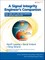 Signal Integrity Engineer's Companion, A
