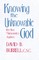 Knowing the Unknowable God