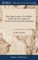 Three Short Treatises, Never Before Printed. The First, Against the Dissenters and Occasional Communion
